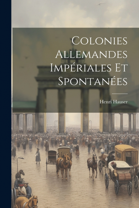 Colonies Allemandes Impériales et Spontanées