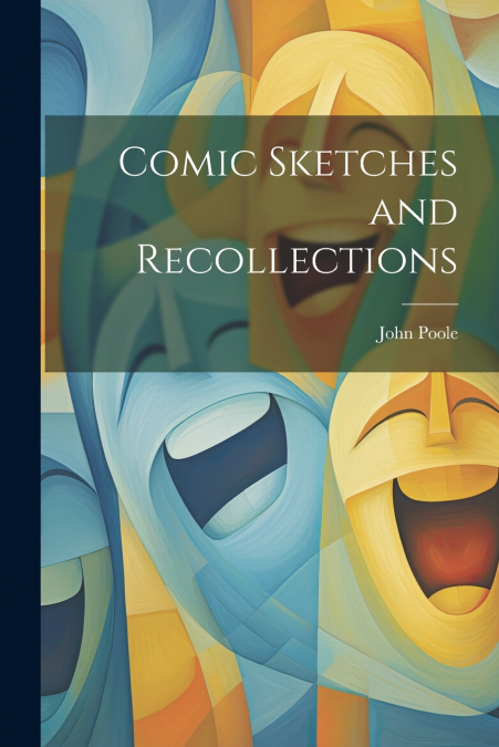 Comic Sketches and Recollections