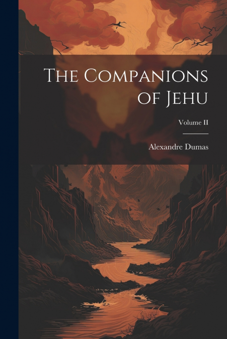 The Companions of Jehu; Volume II