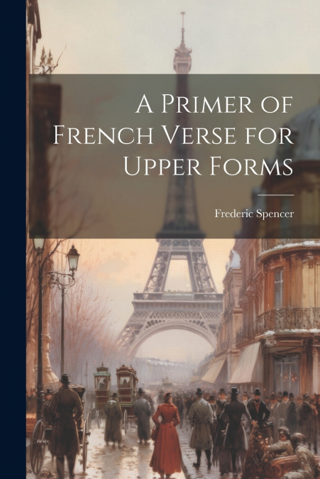 A Primer of French Verse for Upper Forms