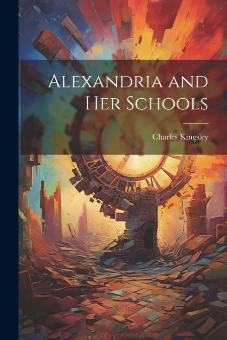 Alexandria and her Schools