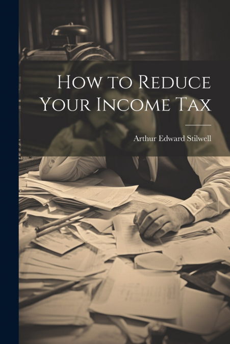 How to Reduce Your Income Tax