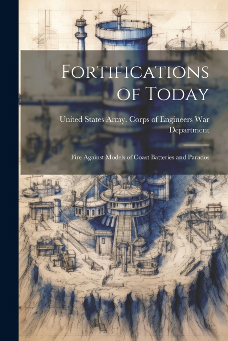 Fortifications of Today