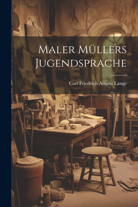 Maler Müllers Jugendsprache
