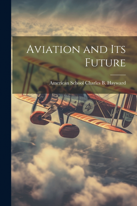 Aviation and Its Future
