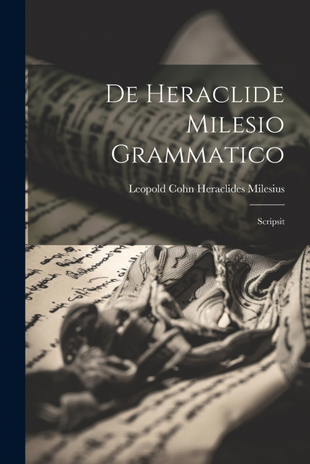 De Heraclide Milesio Grammatico