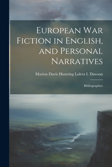 European War Fiction in English, and Personal Narratives
