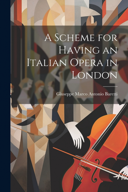 A Scheme for Having an Italian Opera in London