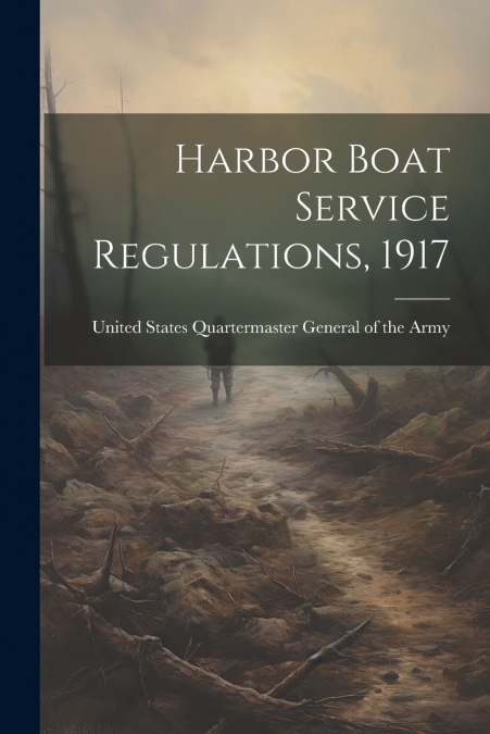 Harbor Boat Service Regulations, 1917