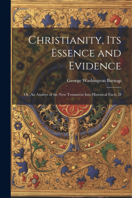 Christianity, its Essence and Evidence