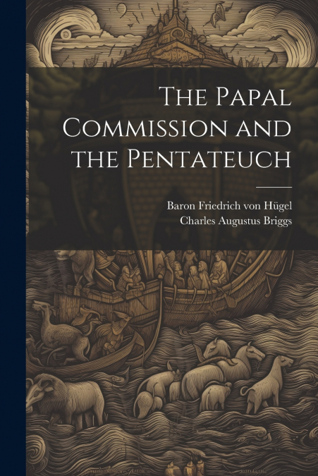 The Papal Commission and the Pentateuch