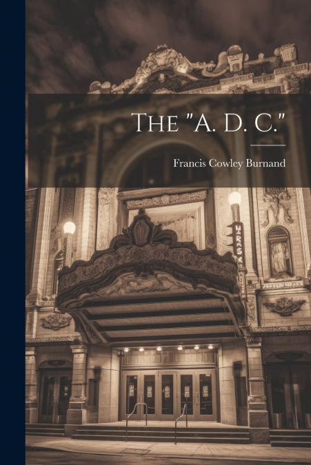The 'A. D. C.'