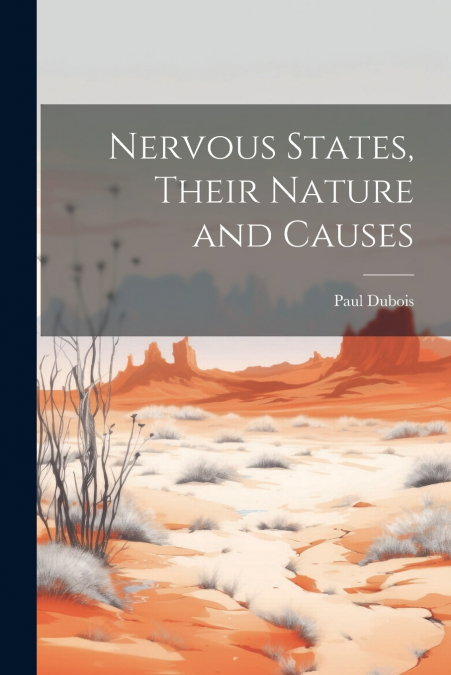 Nervous States, Their Nature and Causes
