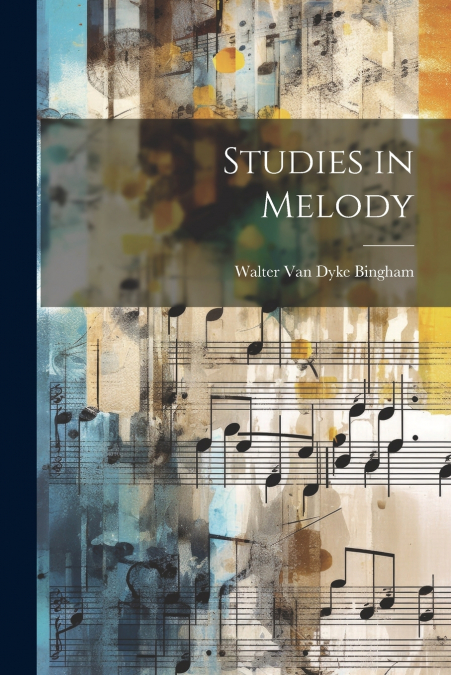 Studies in Melody
