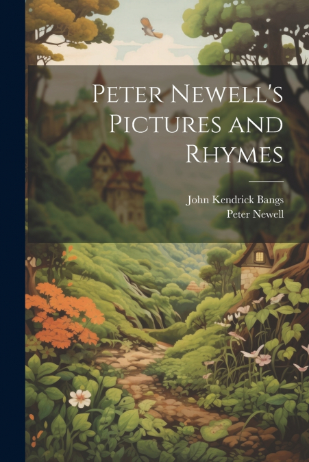 Peter Newell’s Pictures and Rhymes