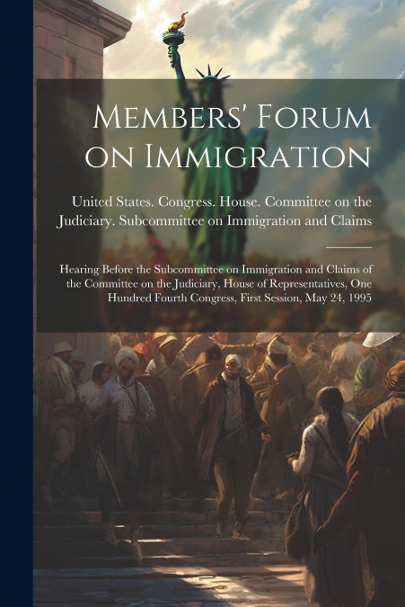 Members’ Forum on Immigration