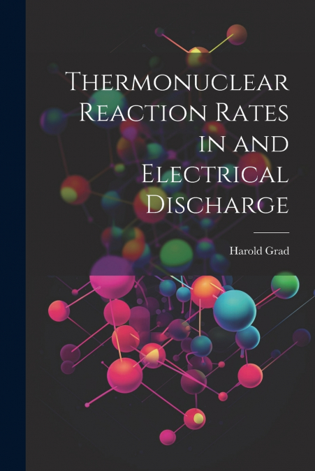 Thermonuclear Reaction Rates in and Electrical Discharge
