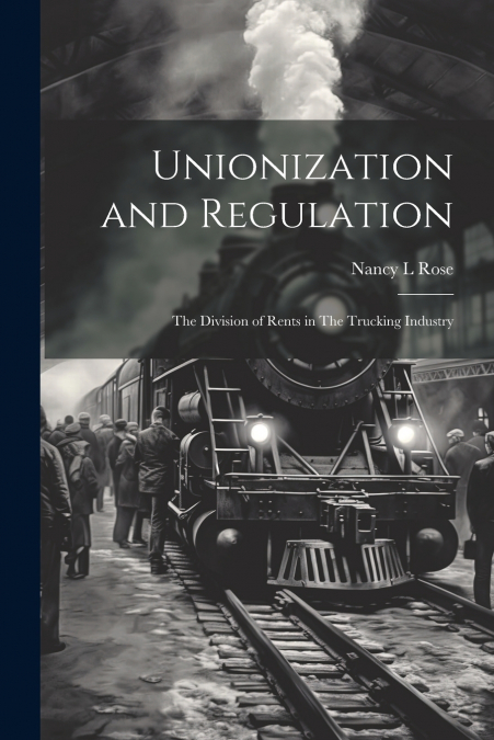 Unionization and Regulation