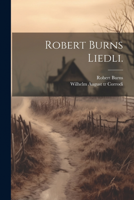 Robert Burns Liedli.