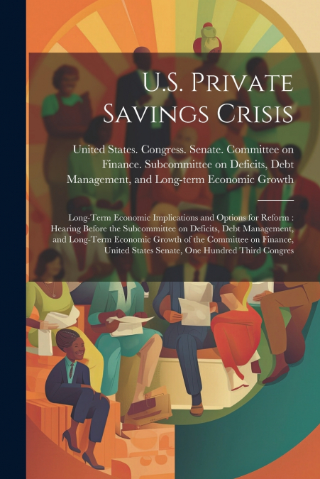 U.S. Private Savings Crisis