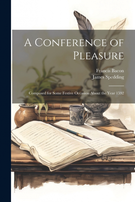 A Conference of Pleasure