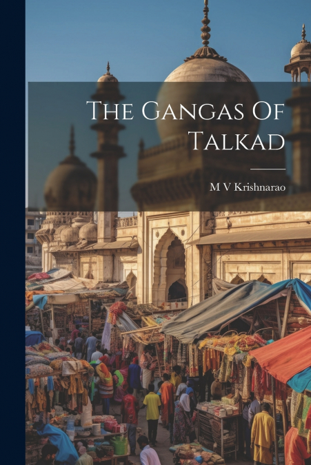 The Gangas Of Talkad