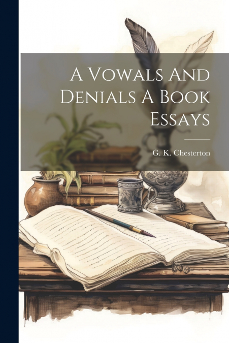 A Vowals And Denials A Book Essays