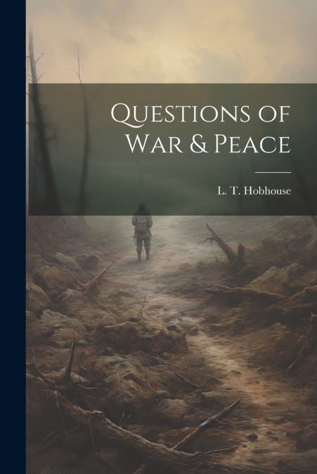 Questions of war & Peace