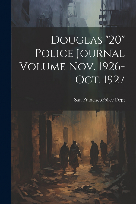 Douglas '20' Police Journal Volume Nov. 1926-Oct. 1927