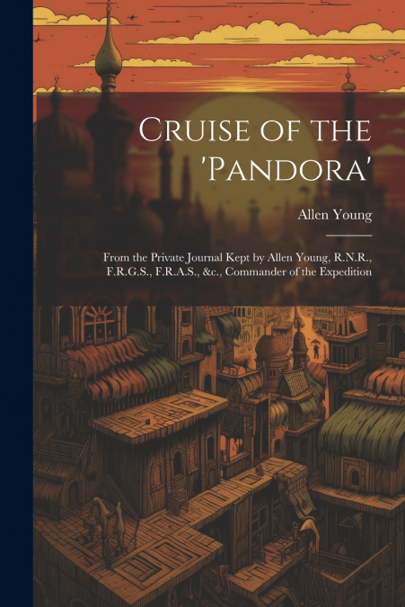 Cruise of the ’Pandora’