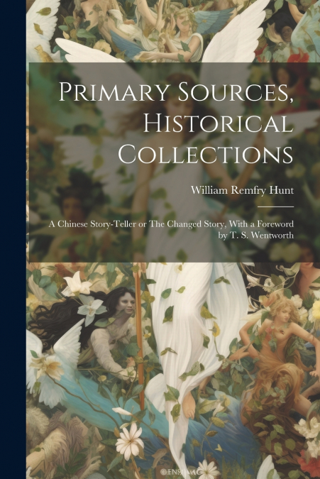 Primary Sources, Historical Collections