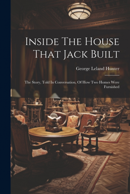 Inside The House That Jack Built