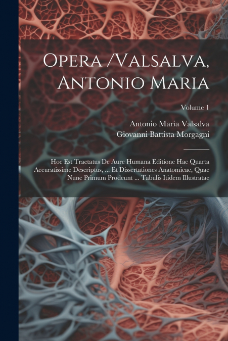 Opera /valsalva, Antonio Maria