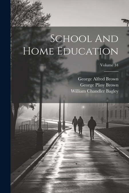 School And Home Education; Volume 34