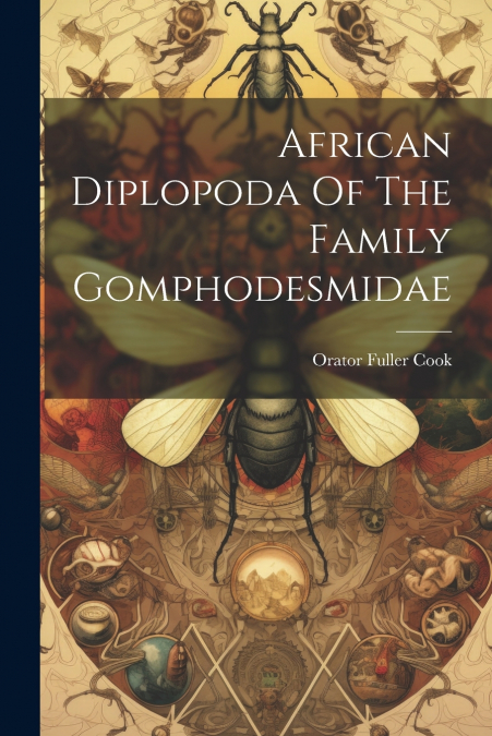 African Diplopoda Of The Family Gomphodesmidae