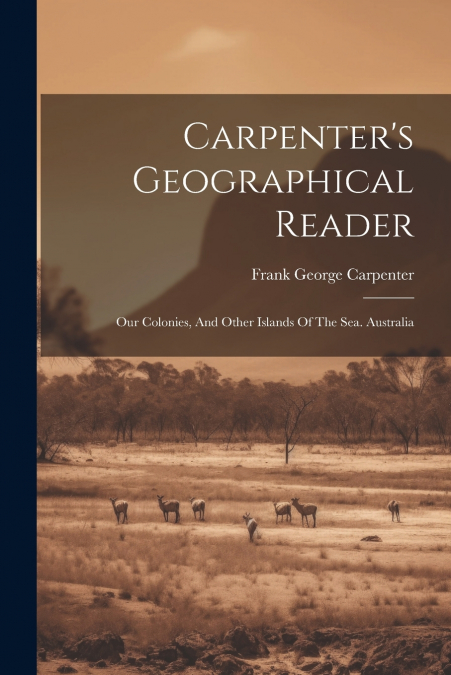 Carpenter’s Geographical Reader