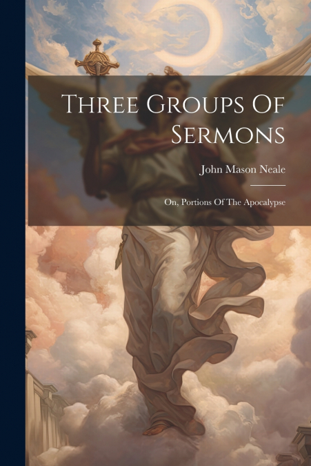 Three Groups Of Sermons