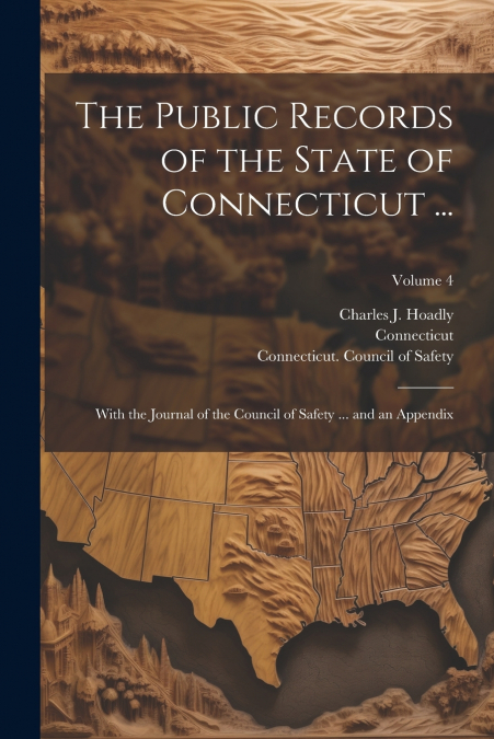 The Public Records of the State of Connecticut ...