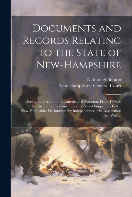 Documents and Records Relating to the State of New-Hampshire