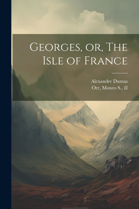 Georges, or, The Isle of France