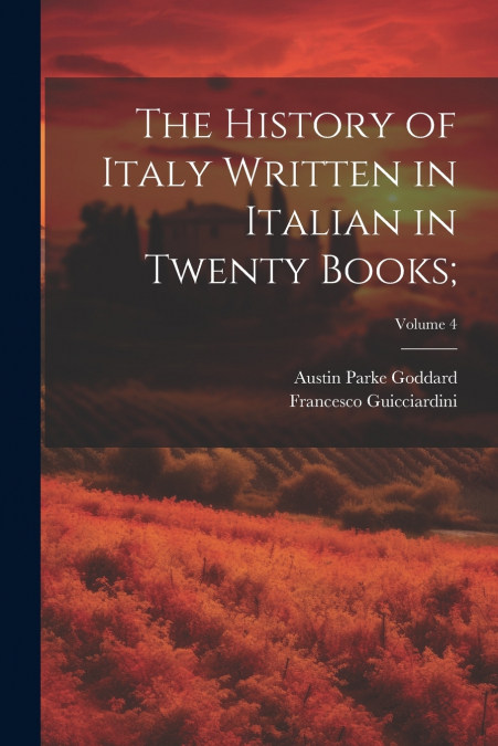 The History of Italy Written in Italian in Twenty Books;; Volume 4