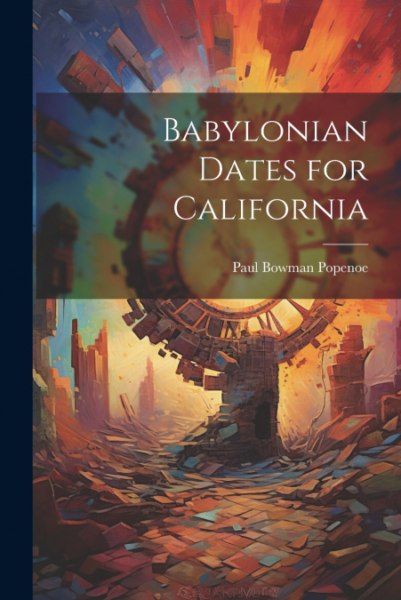 Babylonian Dates for California
