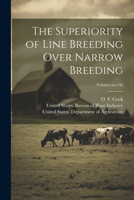 The Superiority of Line Breeding Over Narrow Breeding; Volume no.146