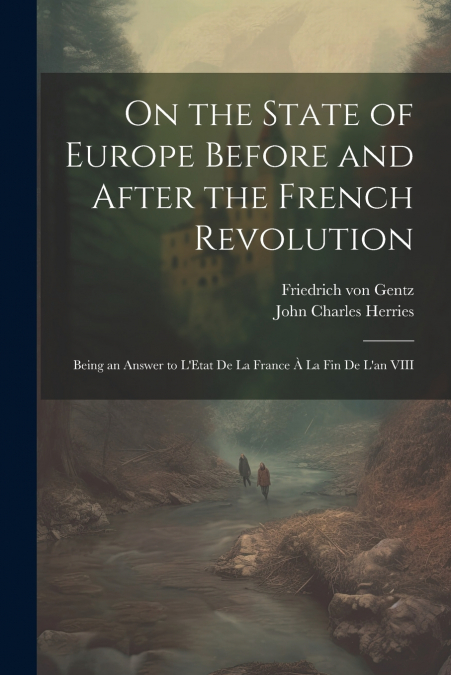 On the State of Europe Before and After the French Revolution