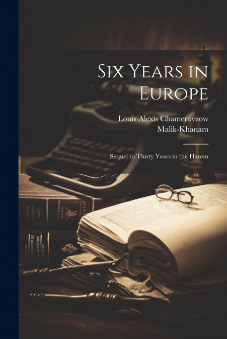 Six Years in Europe