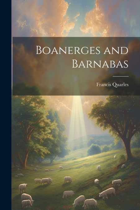 Boanerges and Barnabas