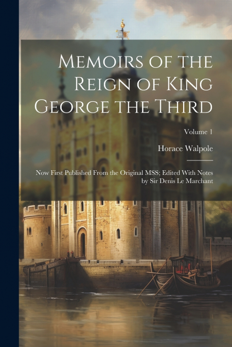 Memoirs of the Reign of King George the Third