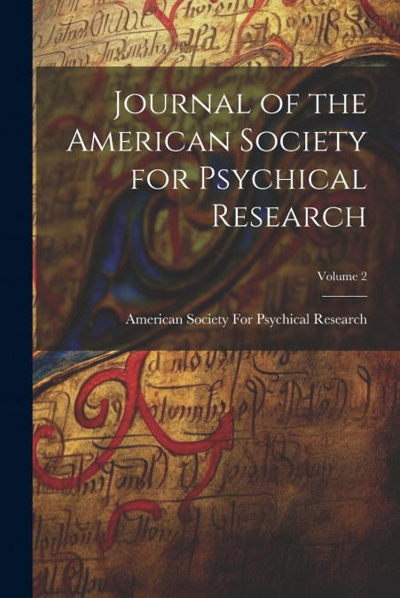 Journal of the American Society for Psychical Research; Volume 2
