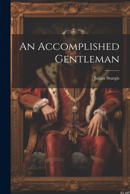 An Accomplished Gentleman