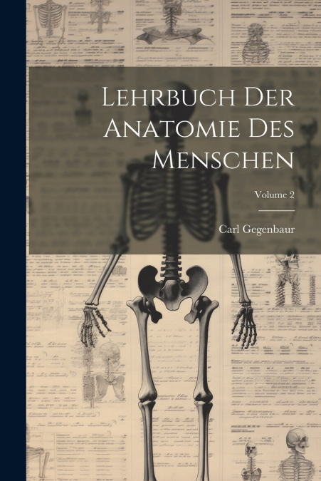 Lehrbuch Der Anatomie Des Menschen; Volume 2